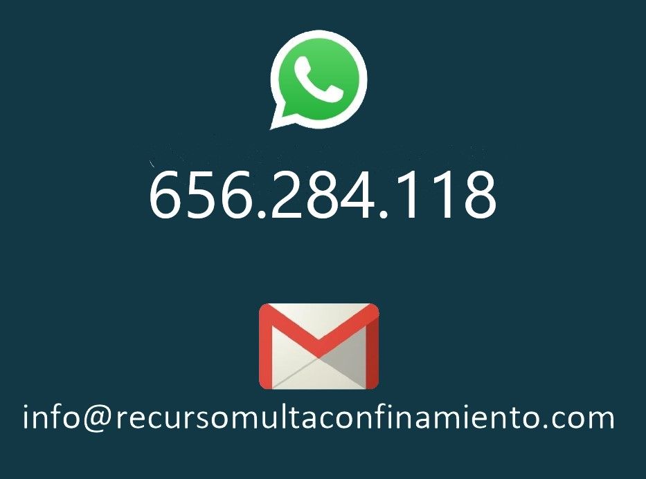 Vías de contacto Whatsapp 654.284.118 o e-mail info@recursomultaconfinamiento.com
